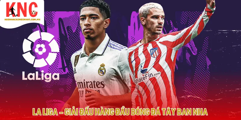 Những ngôi sao quy tụ về sân cỏ La Liga